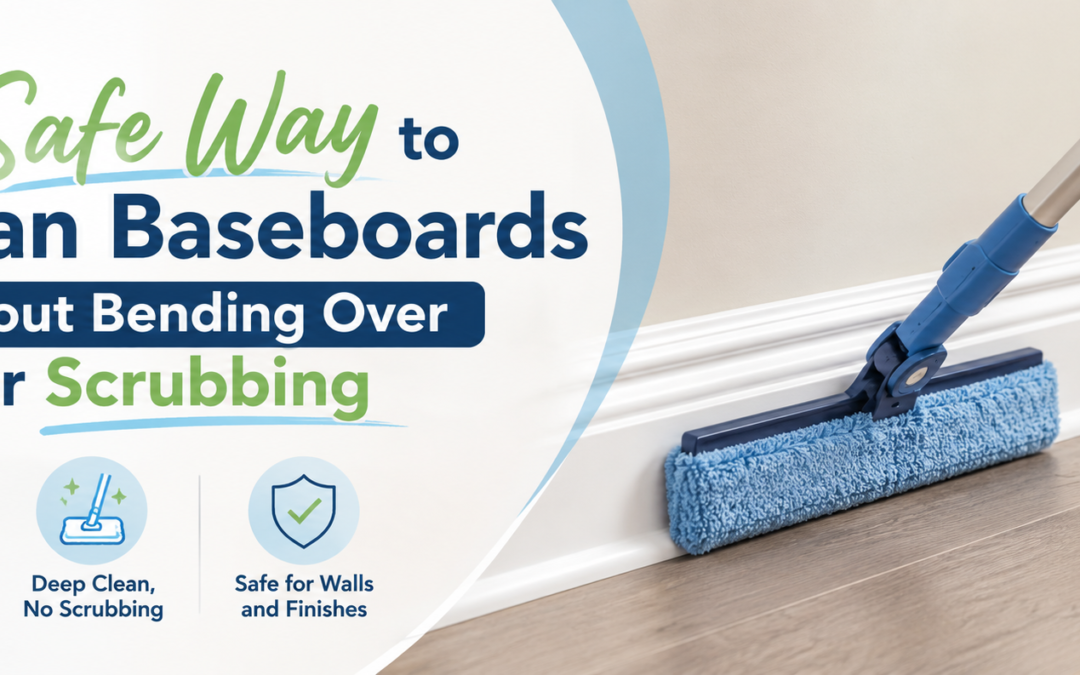 The Safe Way to Clean Baseboards Without Bending Over or Scrubbing